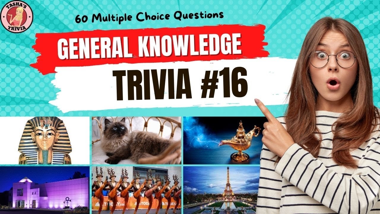GENERAL KNOWLEDGE TRIVIA QUIZ #16  60 General Knowledge Trivia Questions and Answers
