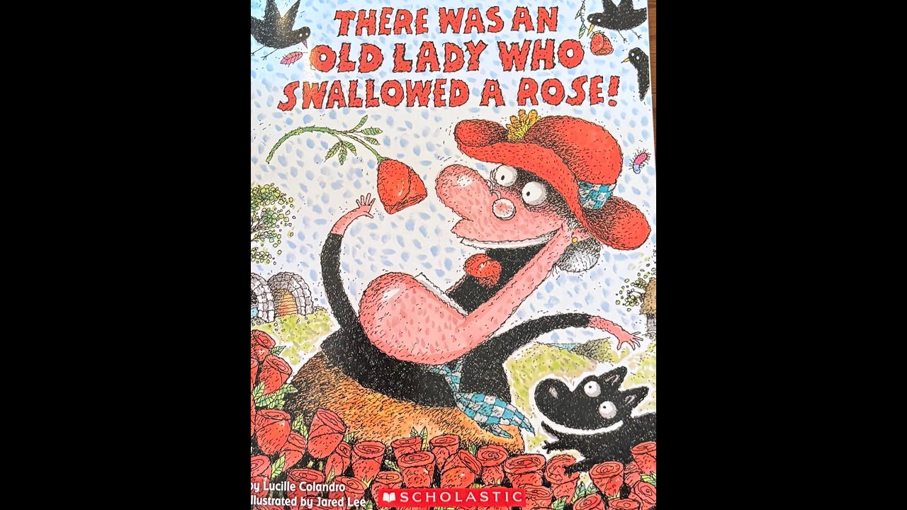 There Was An Old Lady Who Swallowed A Rose
