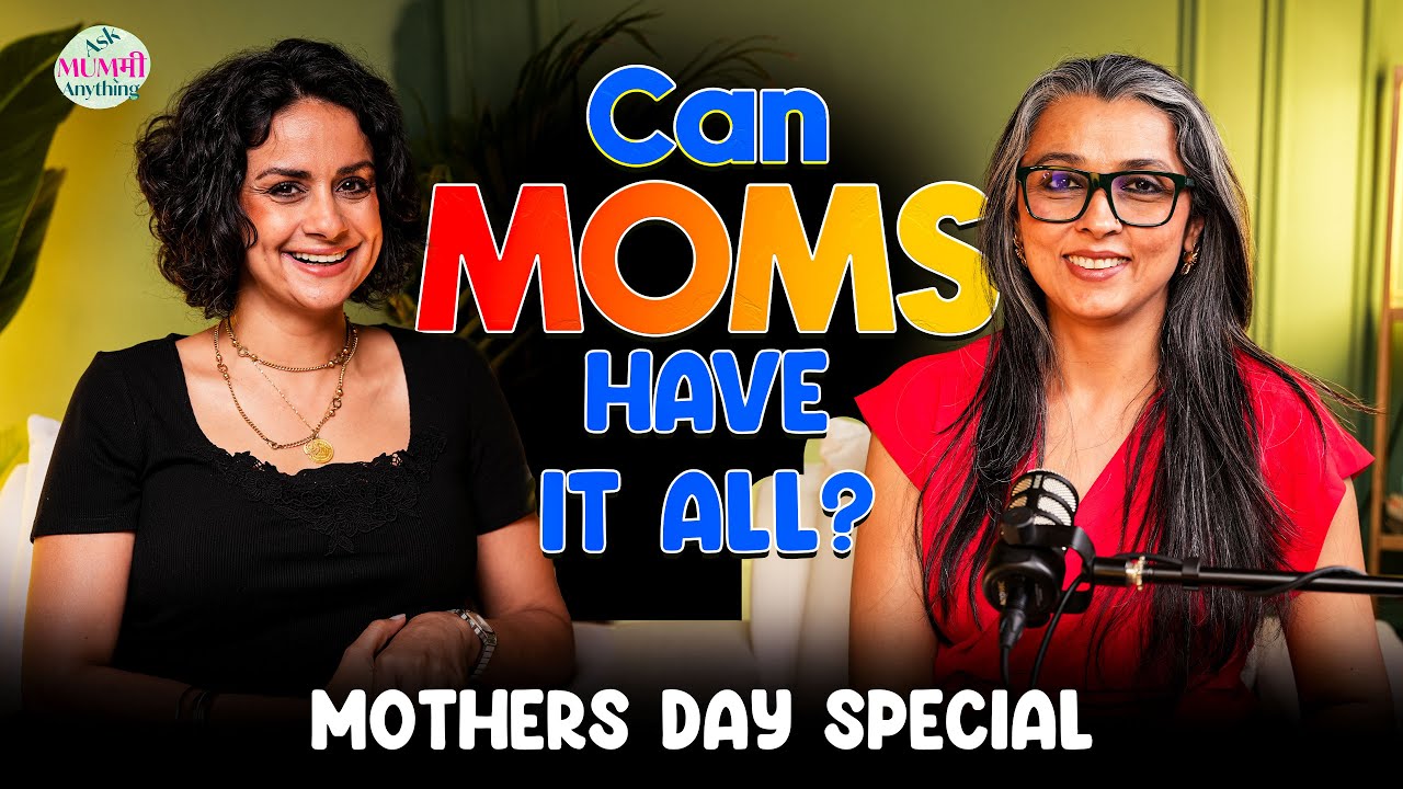 Can Moms Have it All? | Ask Mummy Anything with Harpriya Bains | Ep 2 Ft Gul Panag