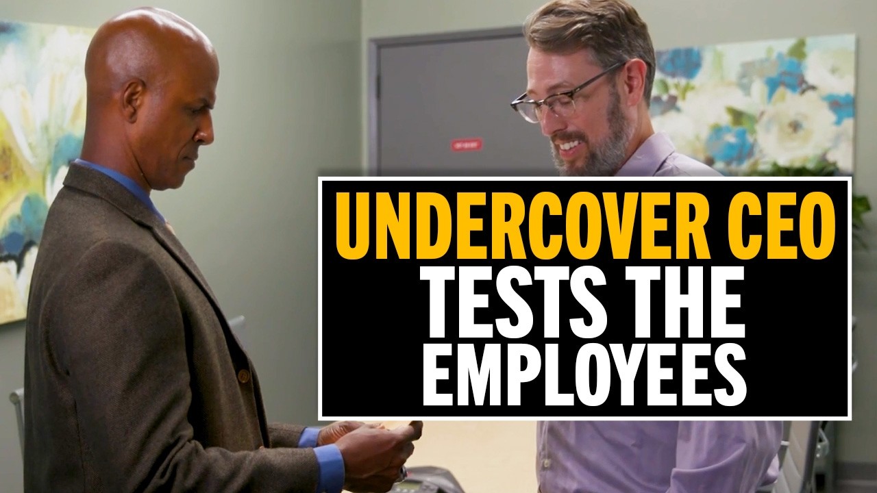 Undercover CEO Tests Employees: Who Will Pass the Test?