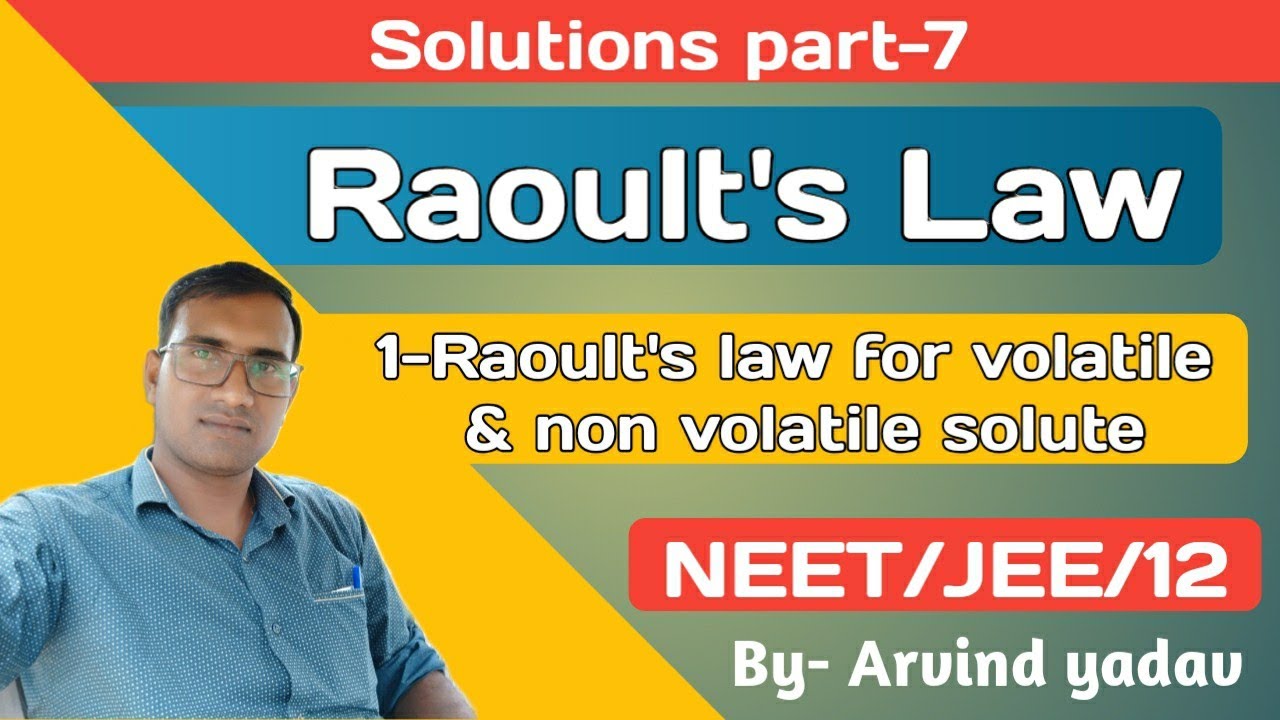 Raoult's law | Raoults law for volatile solutes | Vapour pressure of liquid-liquid solutions-NEET/12