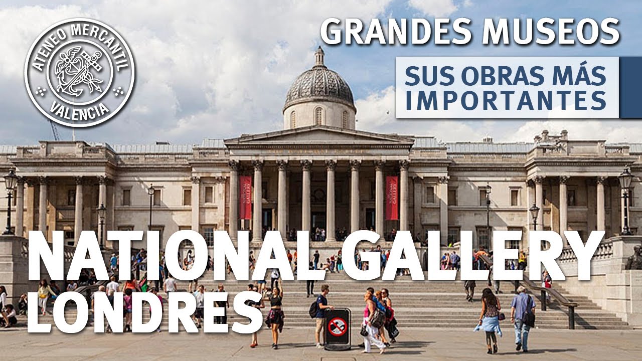 National Gallery de Londres. Sus Obras más Importantes | Amando García