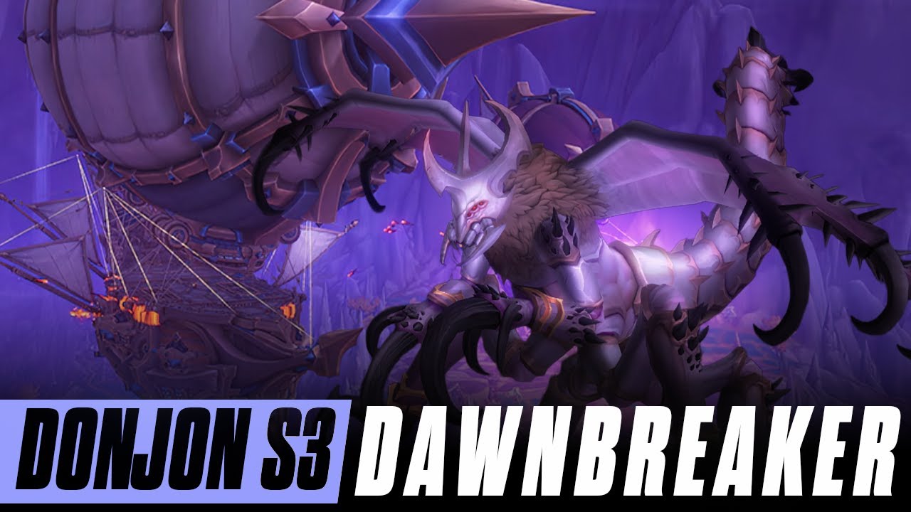 Le guide ULTIME du M+ LE BRISE-AUBE - S3 The War Within