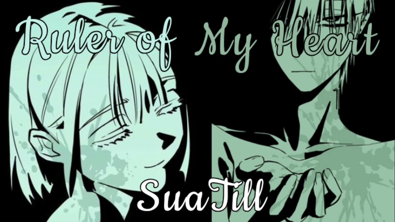 Ruler of My Heart • SuaTill