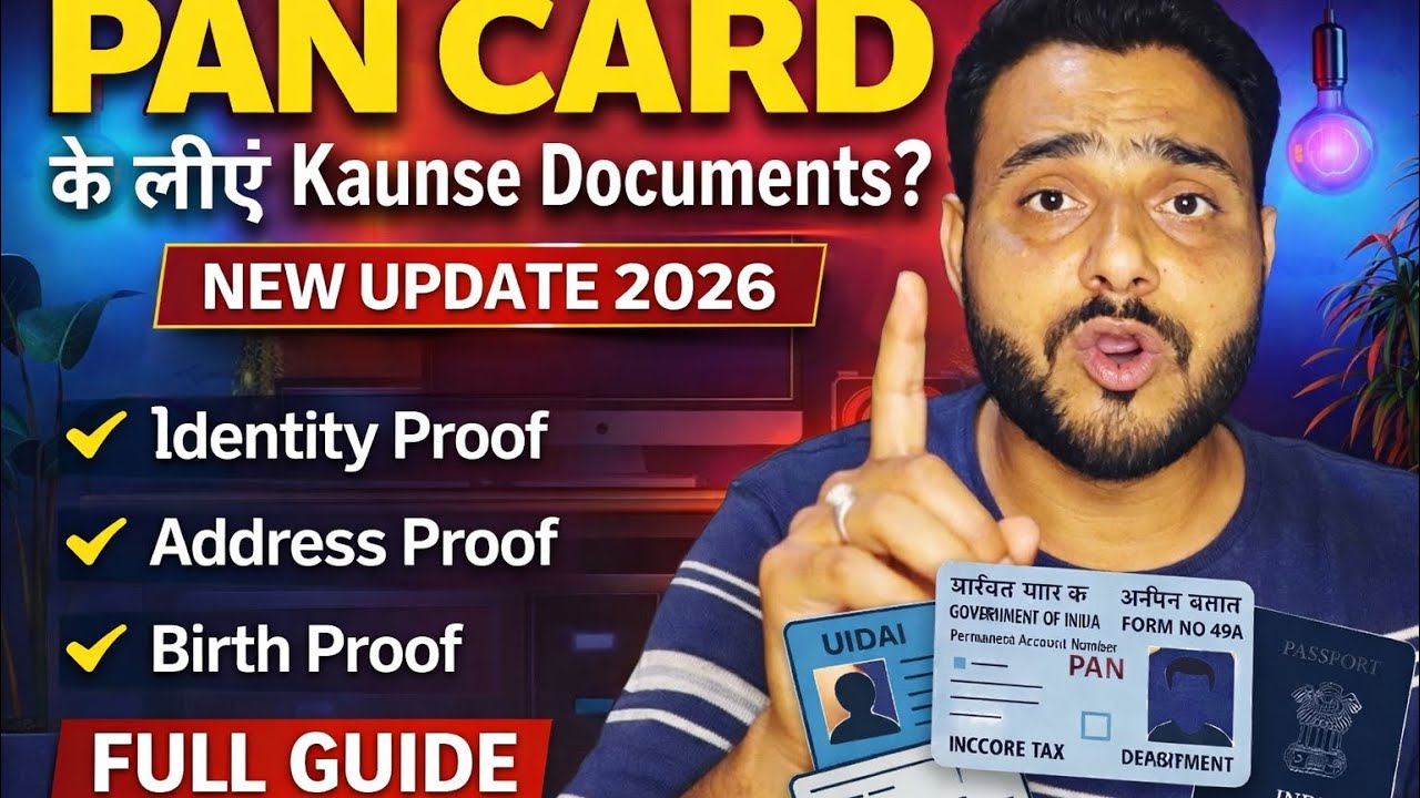 PAN Card Banwane ke liye Kaunse Documents Chahiye? 2026 Complete Guide| 