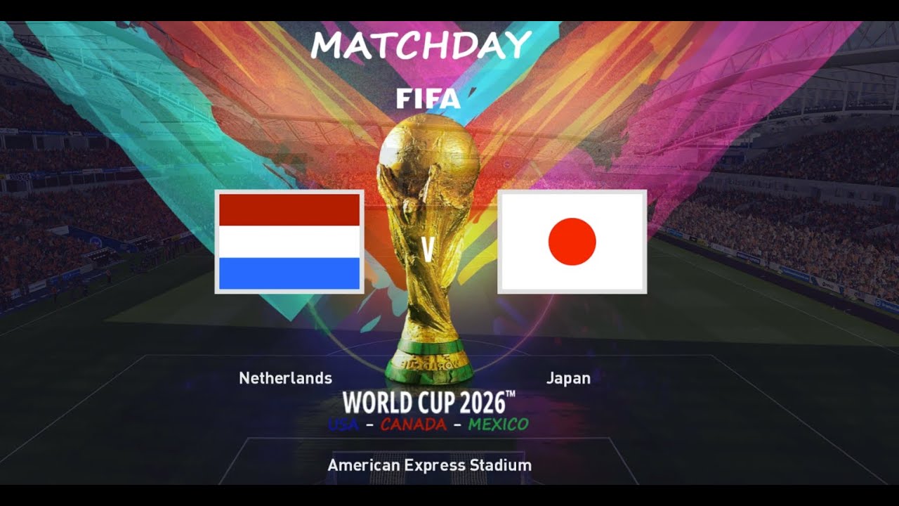 FIFA WORLD CUP 2026 - NETHERLANDS V JAPAN