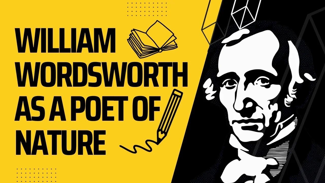 William Wordsworth as a Poet of Nature