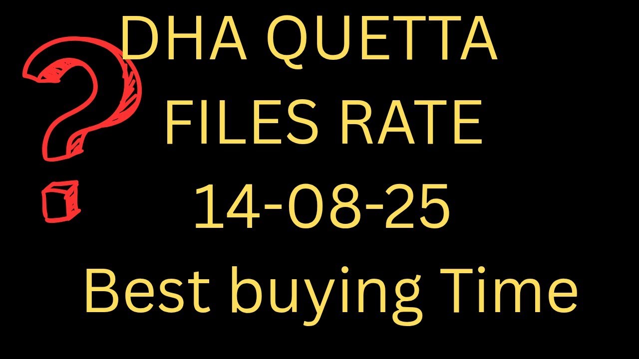 DHA Quetta Files Latest Rates Update &mdash; August 2025 | Buying & Selling Guide 0321-777-9257