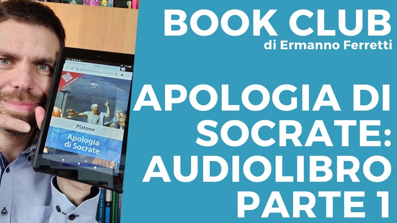 Apologia di Socrate: l'audiolibro commentato (parte 1)