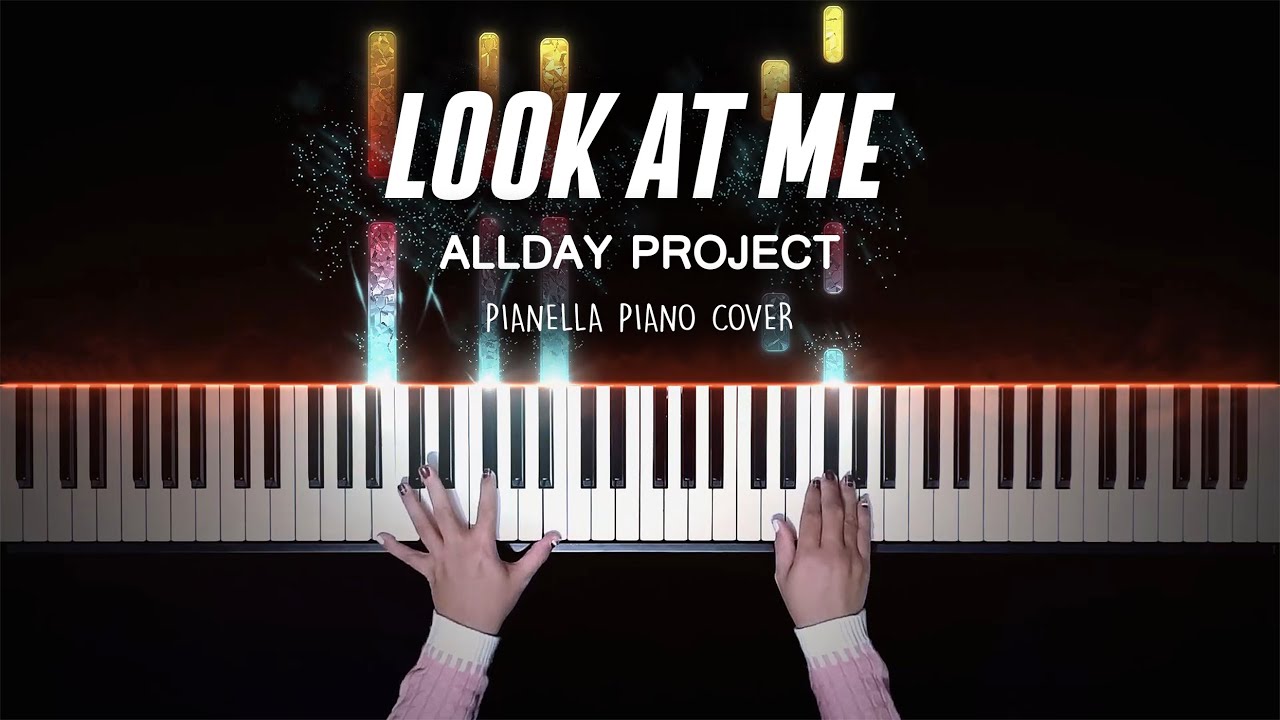ALLDAY PROJECT - LOOK AT ME | Piano Cover by Pianella Piano