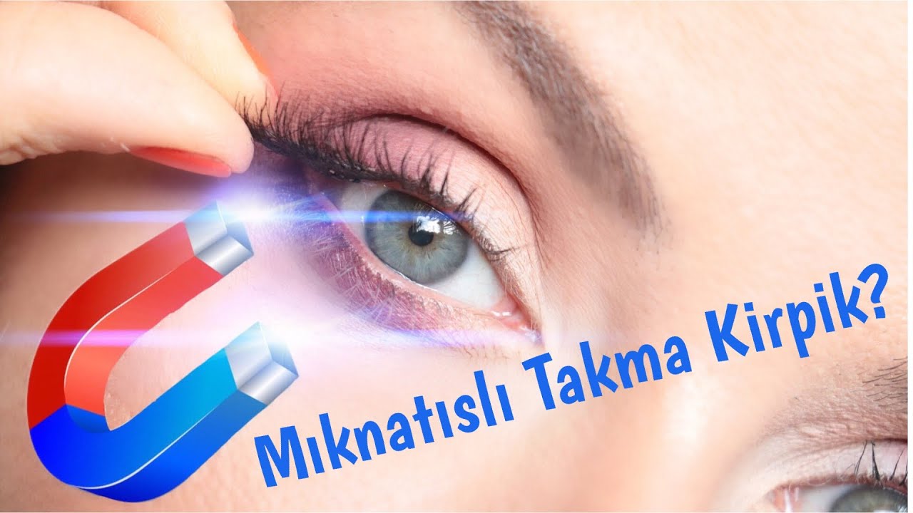 Mıknatıslı Takma Kirpik İşe Yarıyor Mu |Magnetic Eyelash