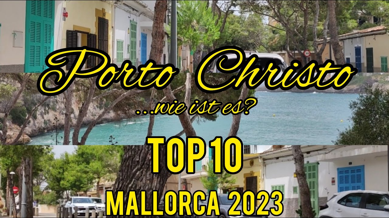 Mallorca💛TOP 10💛PORTO CHRISTO🌴wie ist es??☺️🤗🌴