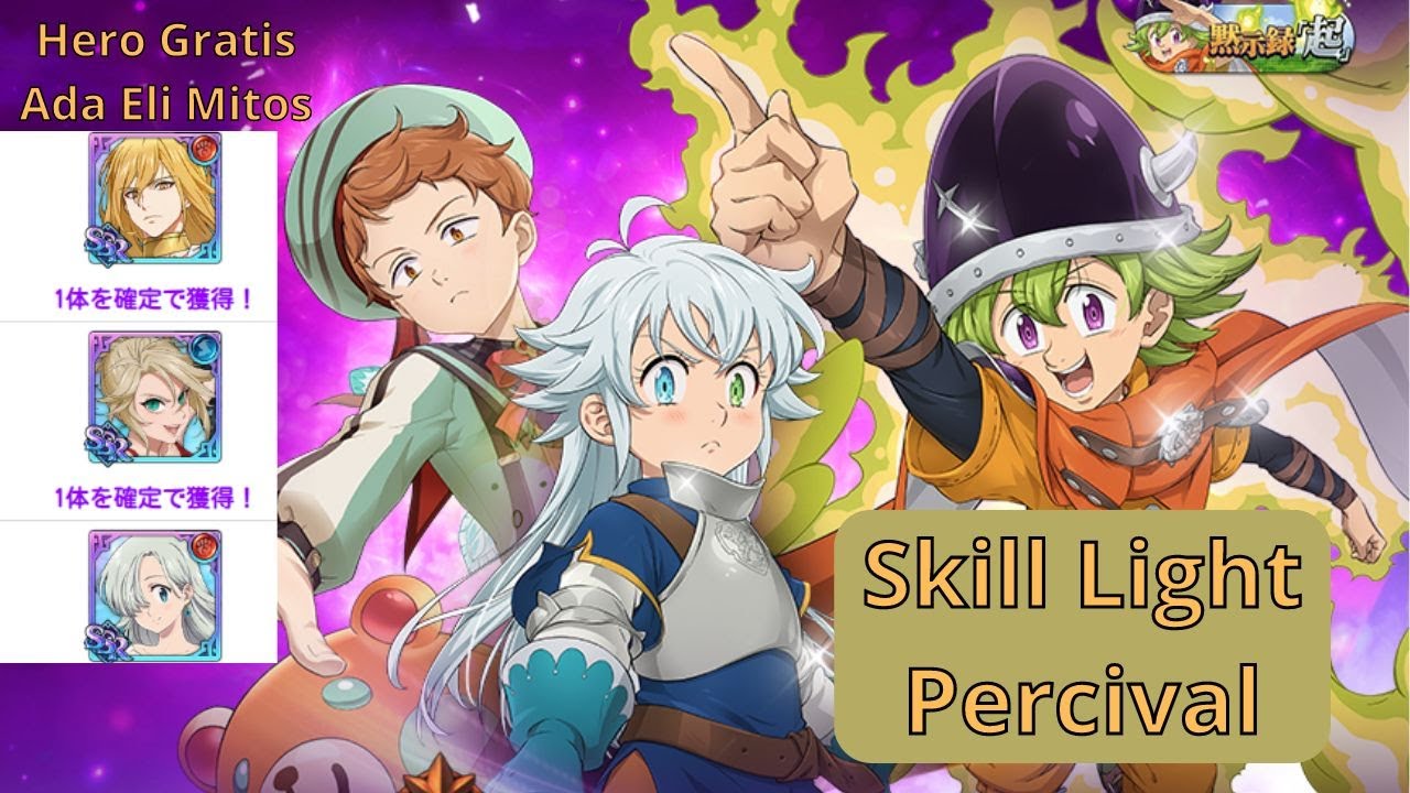 Penjelasan Skill Light Percival & Ulasan Update Fest 7DS Grand Cross
