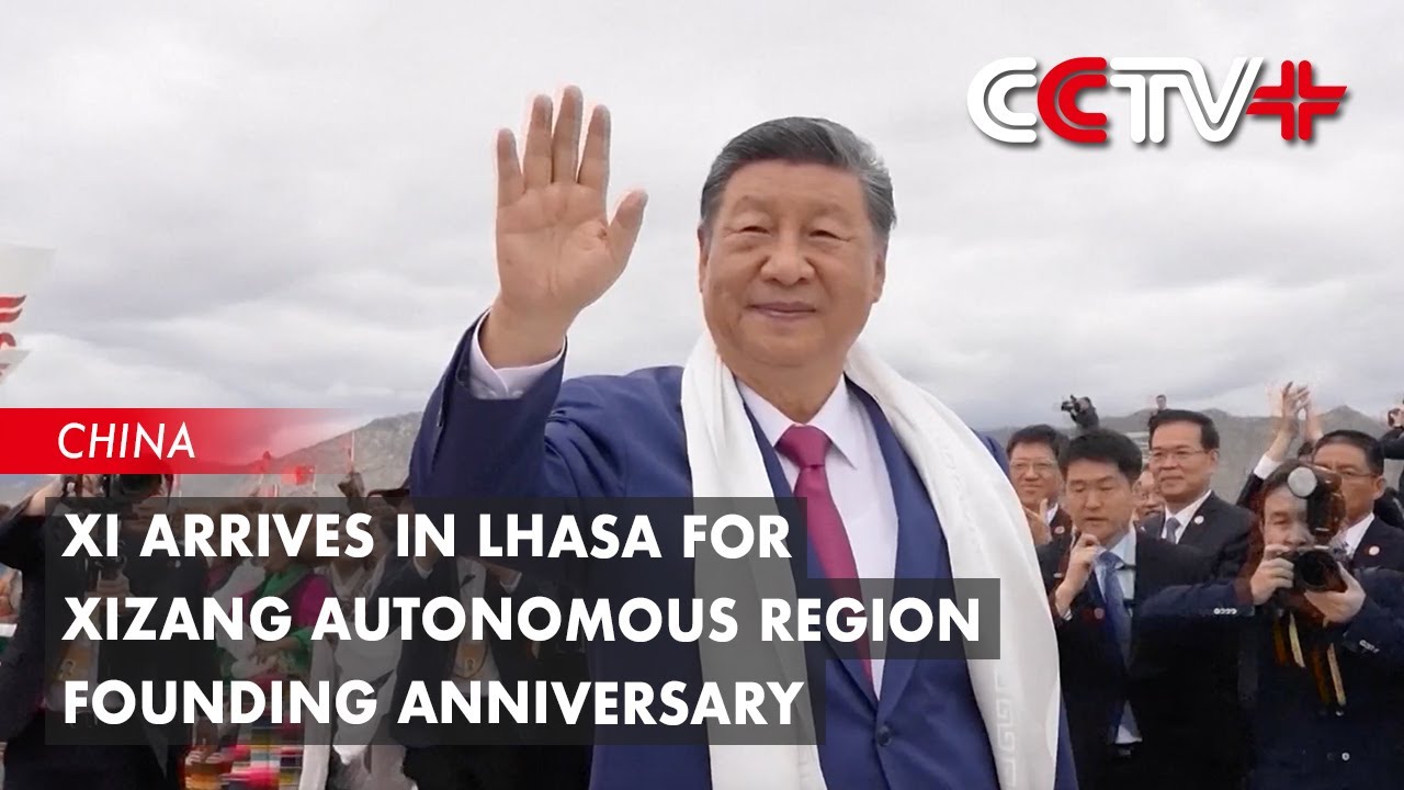 Xi Arrives in Lhasa for Xizang Autonomous Region Founding Anniversary