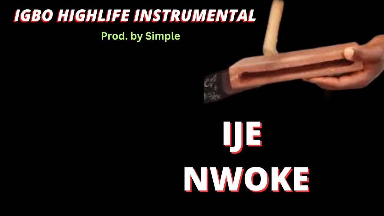 IGBO HIGHLIFE BEAT INSTRUMENTAL 2024 [IJE NWOKE] 2024 BEST IGBO HIGHLIFE BEAT INSTRUMENTAL