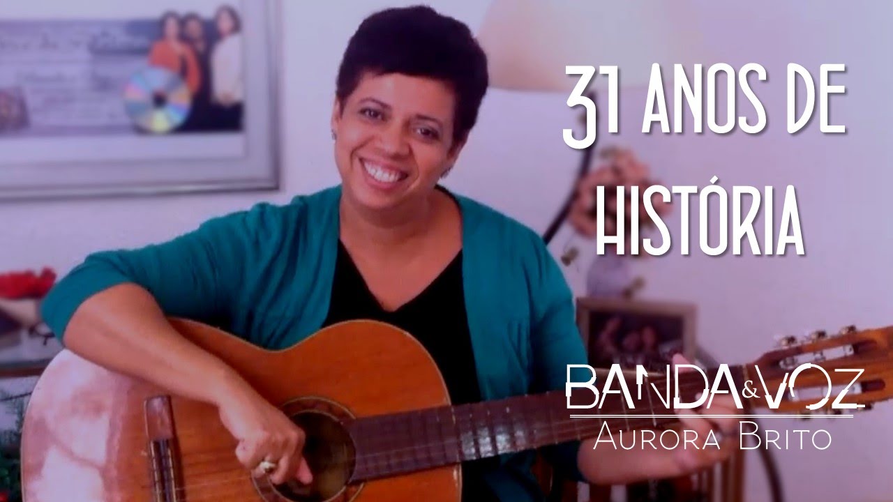 BANDA & VOZ ♪ Aurora Brito  fala sobre 31 anos da Banda & Voz