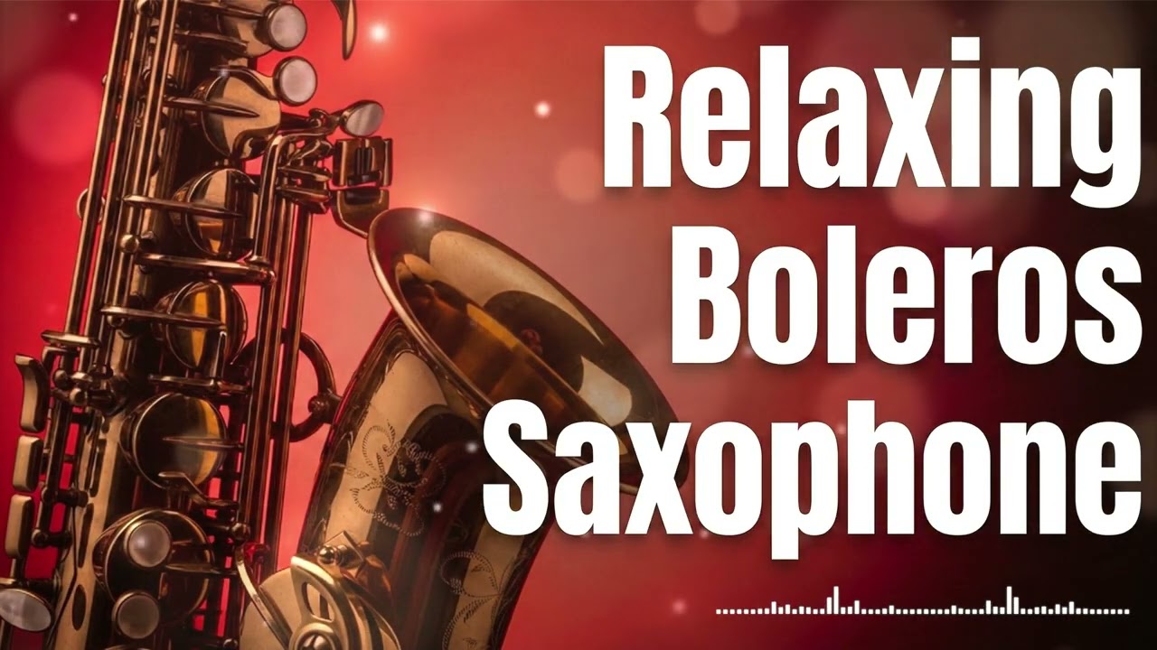Boleros Románticos Instrumentales – Saxofón para Amar