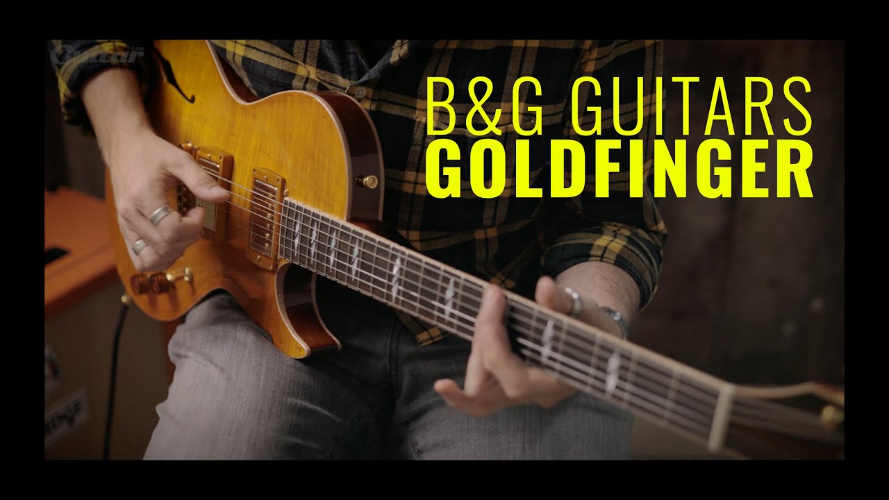 Meet the B&G Goldfinger &ndash;&nbsp;humbucker demo | Guitar.com