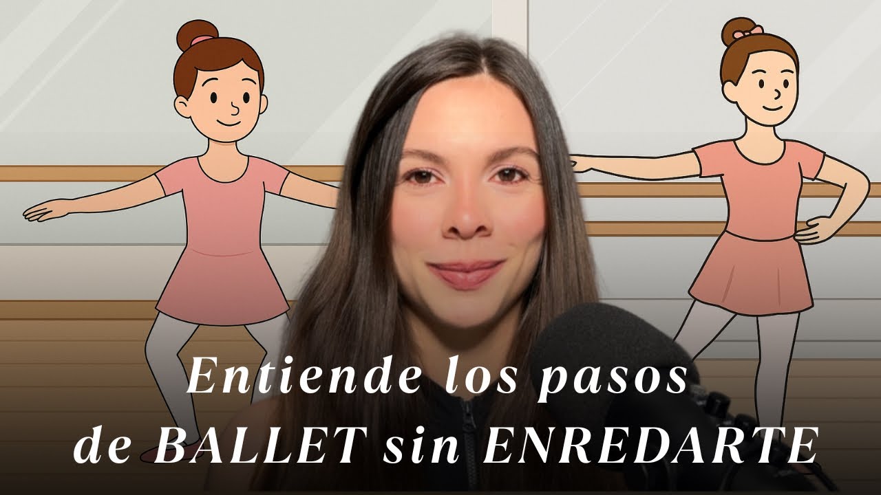 ¿Te confunden los pasos de ballet? Así puedes entenderlos fácil desde cero
