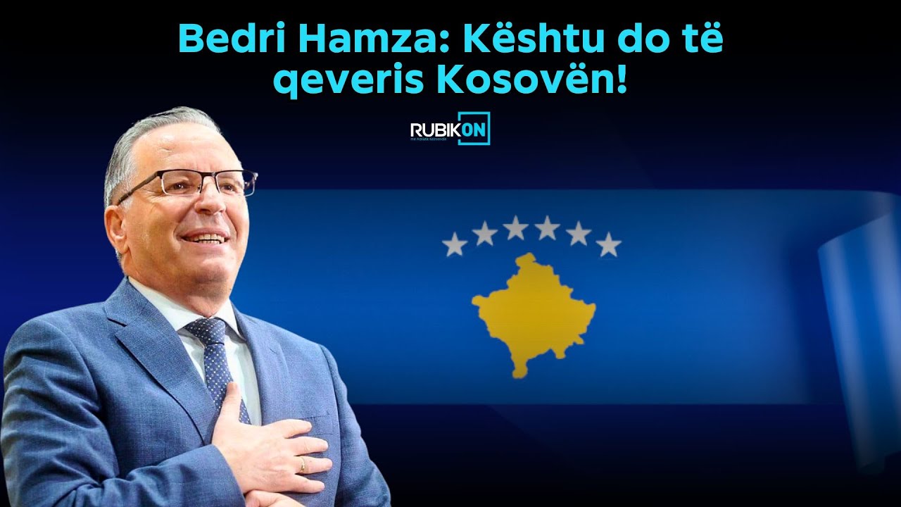 Rubikon me Adriatik Kelmendin - Bedri Hamza: K&euml;shtu do t&euml; qeveris Kosov&euml;n! - 23.12.2025