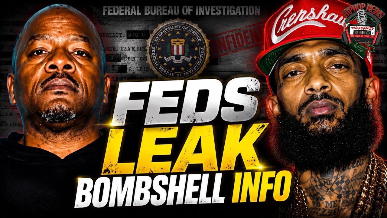 BREAKING: The FBI Just LEAKED What Big U Had Done To Nipsey Hussle