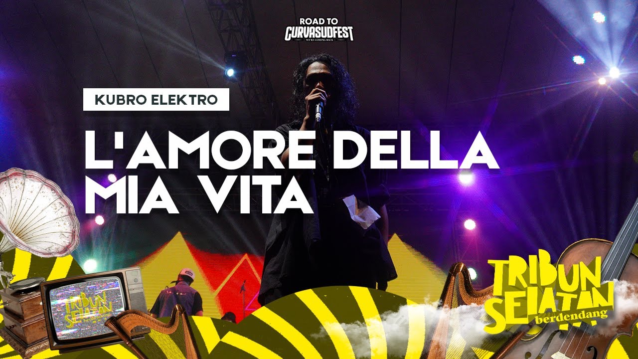 L'amore Della Mia Vita - Kubro Elektro | Tribun Selatan Berdendang 2022