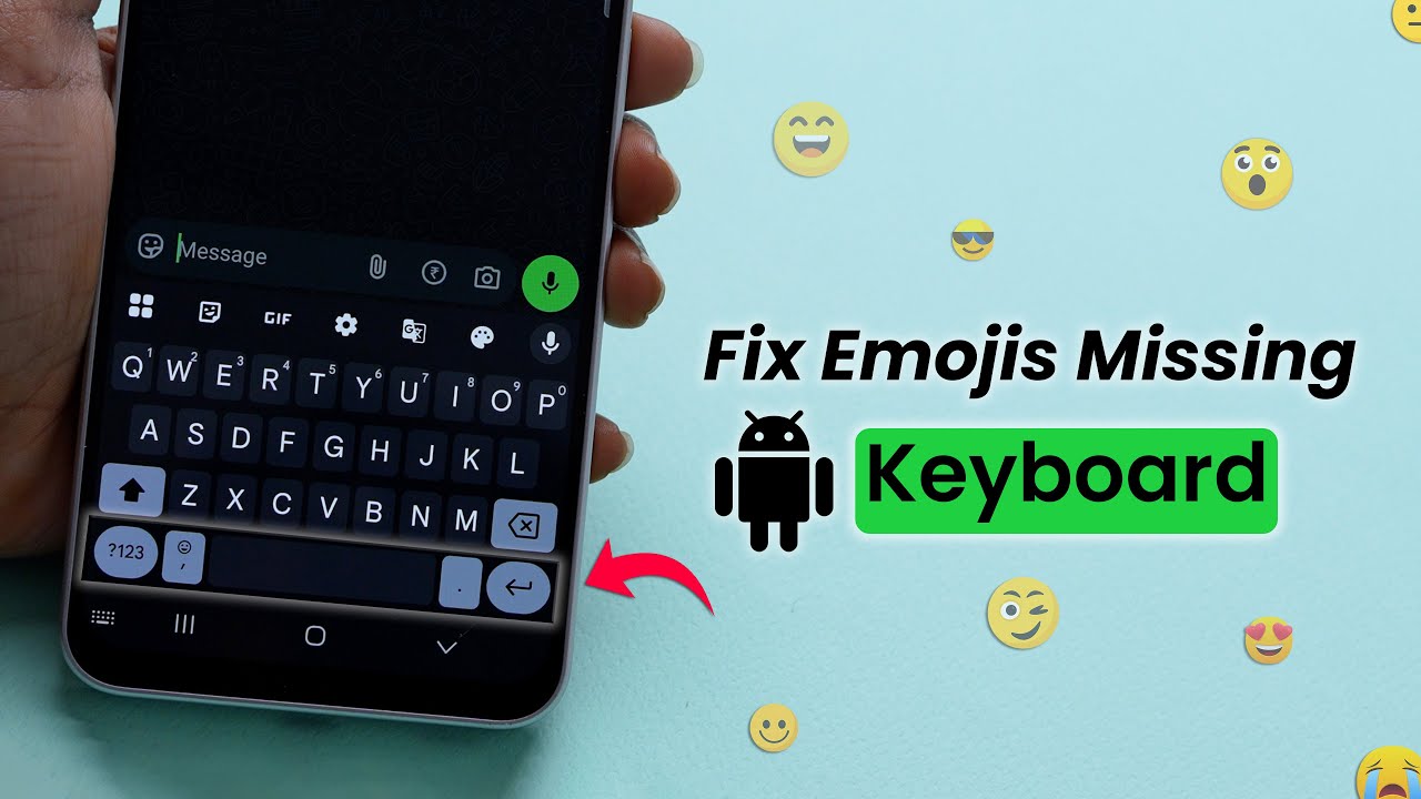 How To Fix Emojis Missing from Android Keyboard?