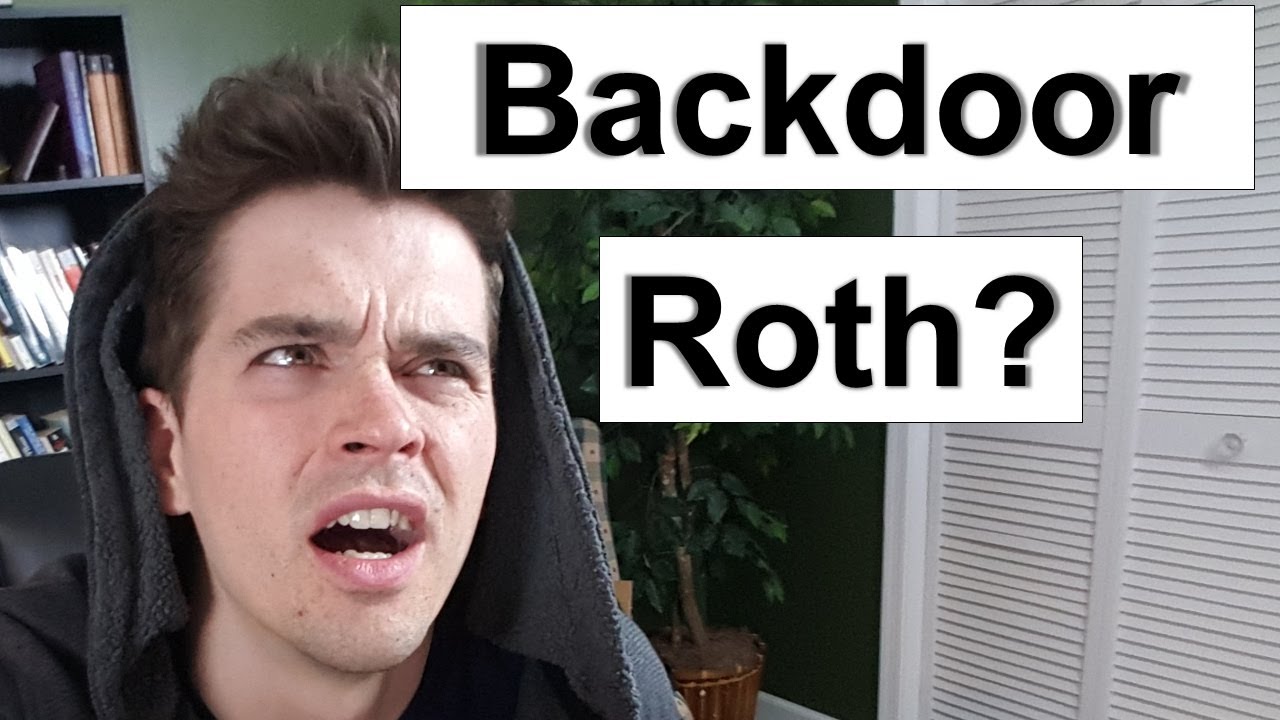 How a Backdoor Roth Contribution works - bypass income limits!