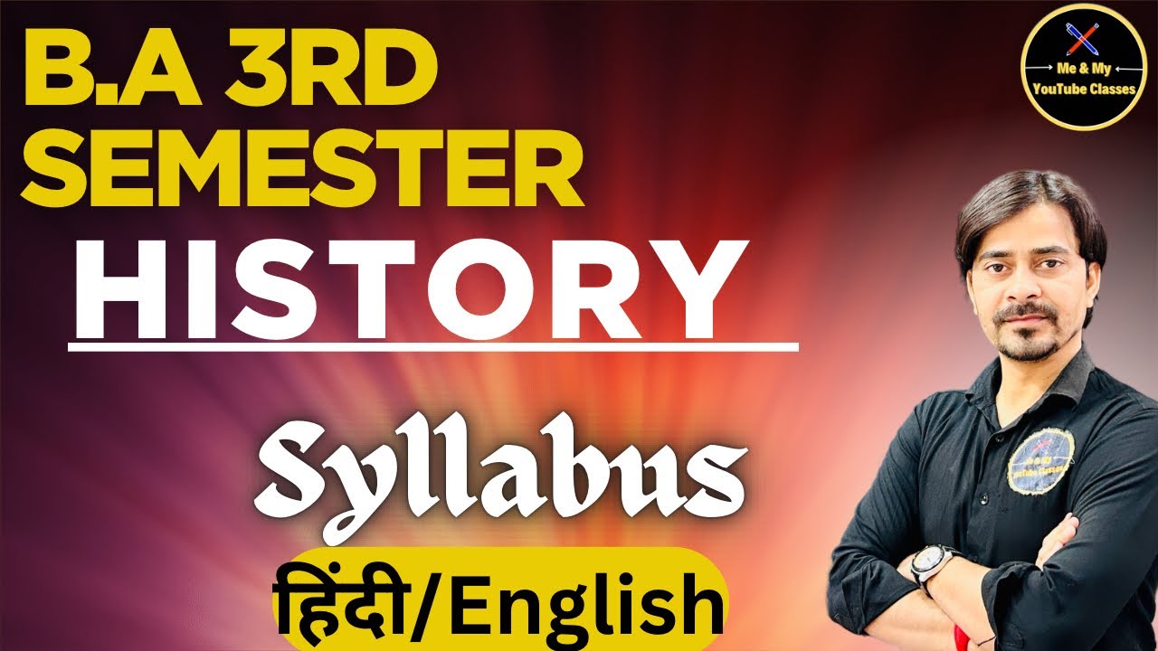 B.A 3rd Sem. History Syllabus (New) & Exam Pattern , Hindi / English