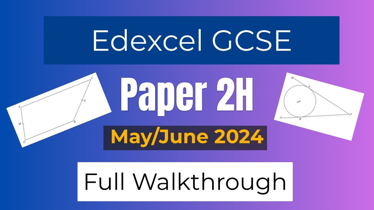 Maths GCSE June 2024 Edexcel 1MA1 2H Walkthrough