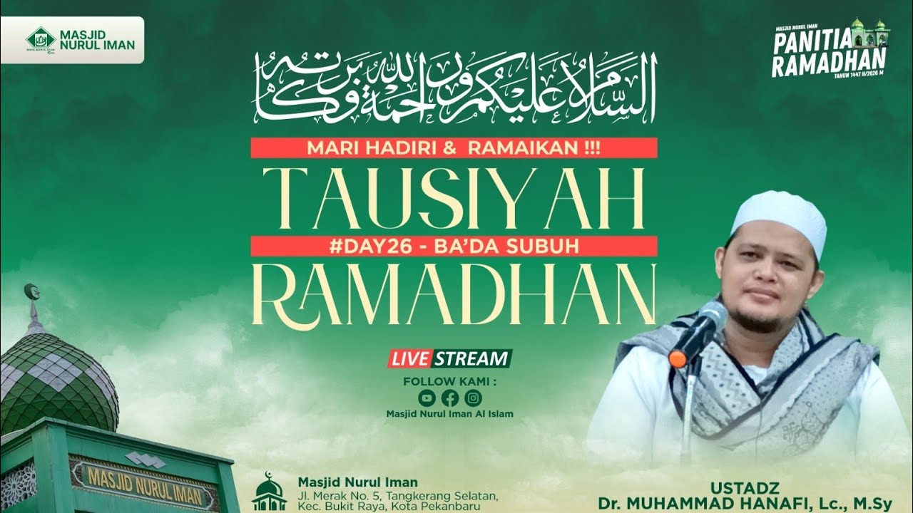 Tausiyah Subuh Day26 Ramadhan Bersama Al Ustadz: Dr. Hanafi,Lc,.M.Sy