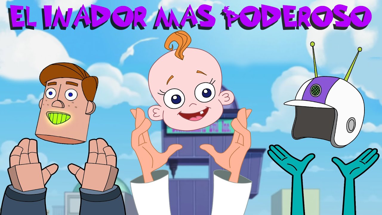 ¿ CUAL ES EL INADOR MAS PODEROSO EN PHINEAS Y FERB ?