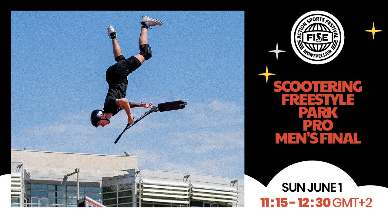 LIVE FISE MONTPELLIER 25 | Scootering Freestyle Park Pro Men's Final