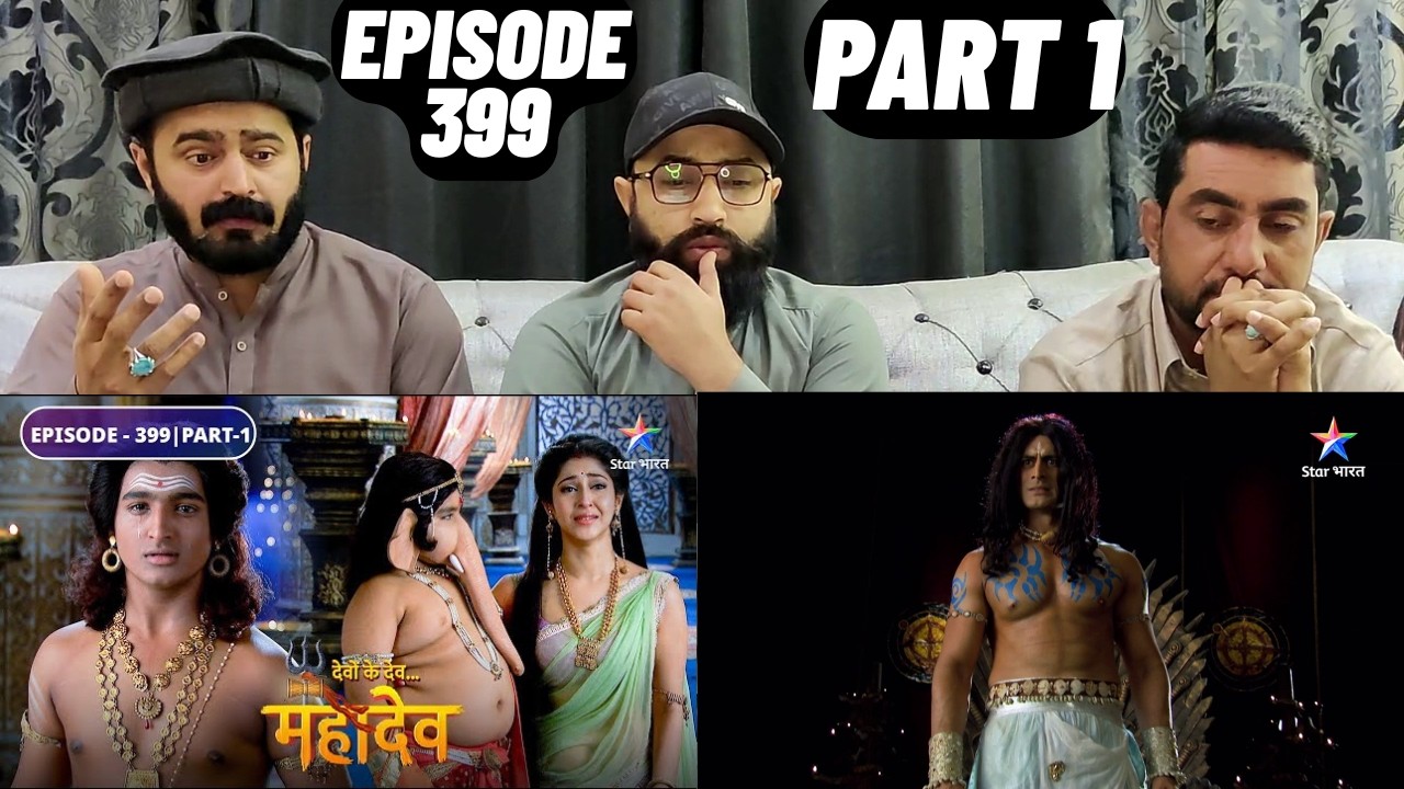 Devon Ke Dev Mahadev l Episode 399 l Part 1 l #PakistaniReaction