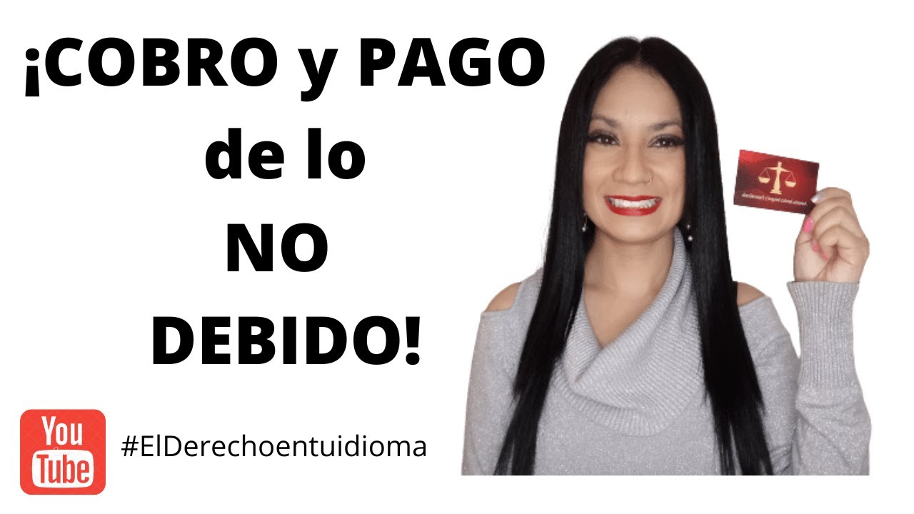 ¡COBRO y PAGO de lo NO DEBIDO! - Derecho Colombiano