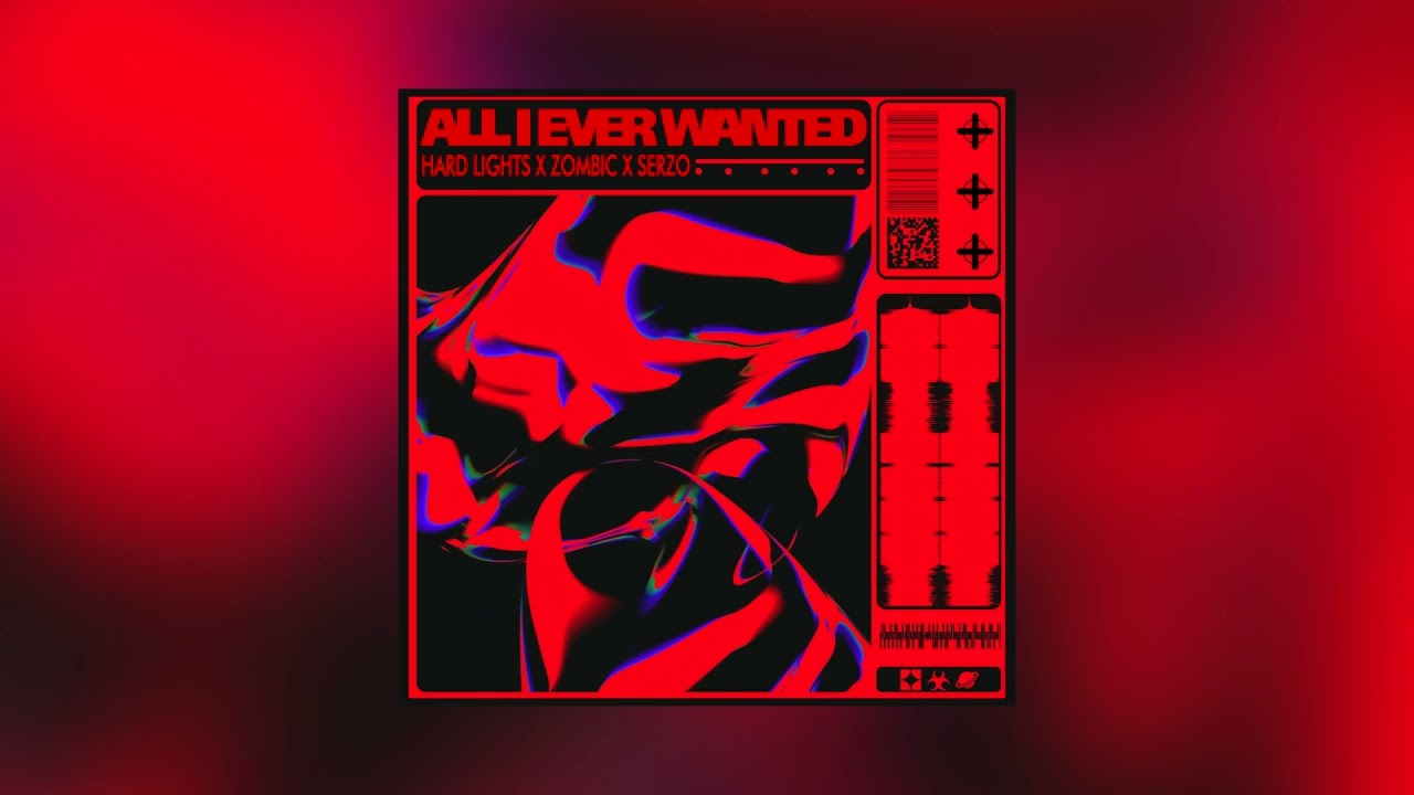 Hard Lights, Zombic & Serzo - All I Ever Wanted (Out on Spotify)