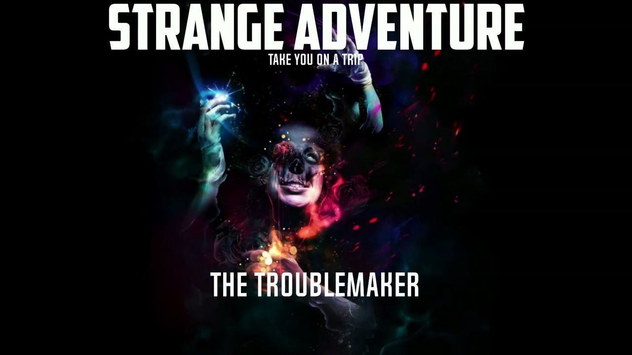 Strange Adventure (Take you on a Trip)