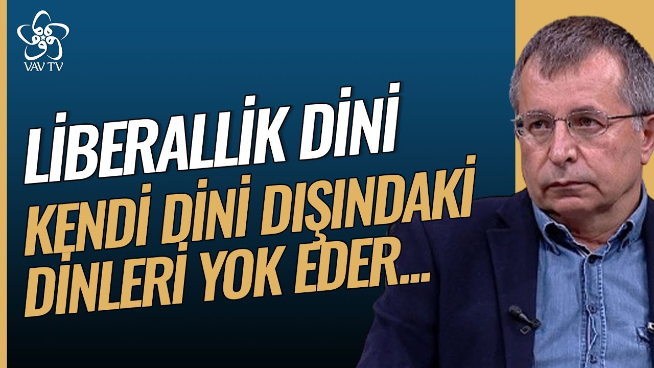 Liberallik Dini Kendi Dışındaki B&uuml;t&uuml;n Dinleri Yok Eder | Prof. Dr. Tahsin G&ouml;rg&uuml;n Vav TV