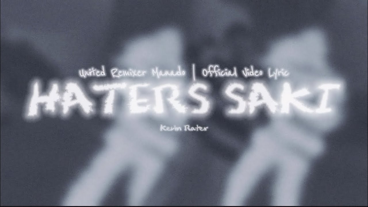 Kevin Rater - HATERS SAKI - ( URM ) Official Video Lyric