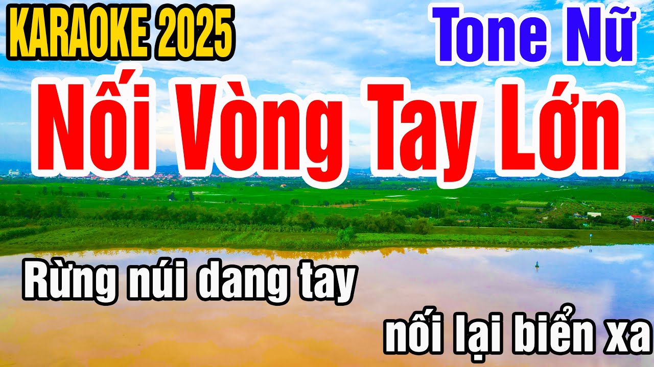 Karaoke Nối Vòng Tay Lớn Tone Nữ Nhạc Sống gia huy karaoke