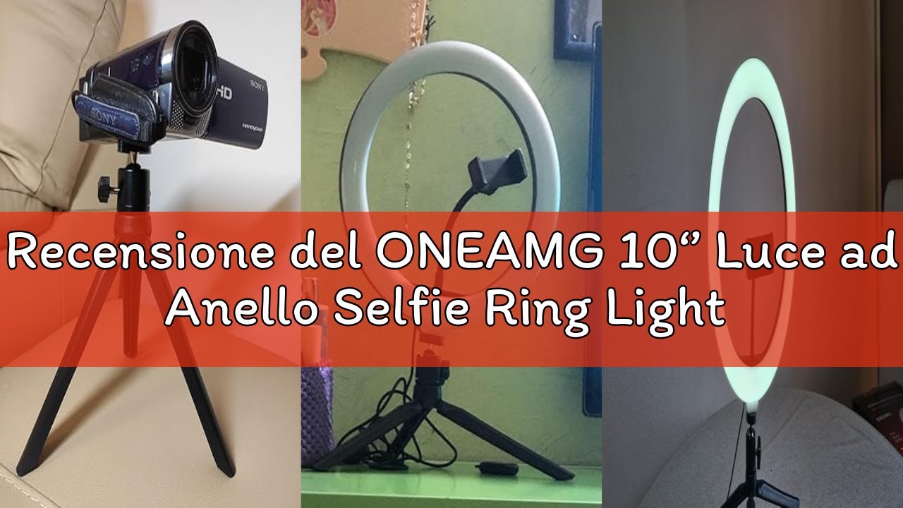 Recensione del ONEAMG 10‘’ Luce ad Anello Selfie Ring Light con Treppiede, 3 Modalità 10 Luminosità,