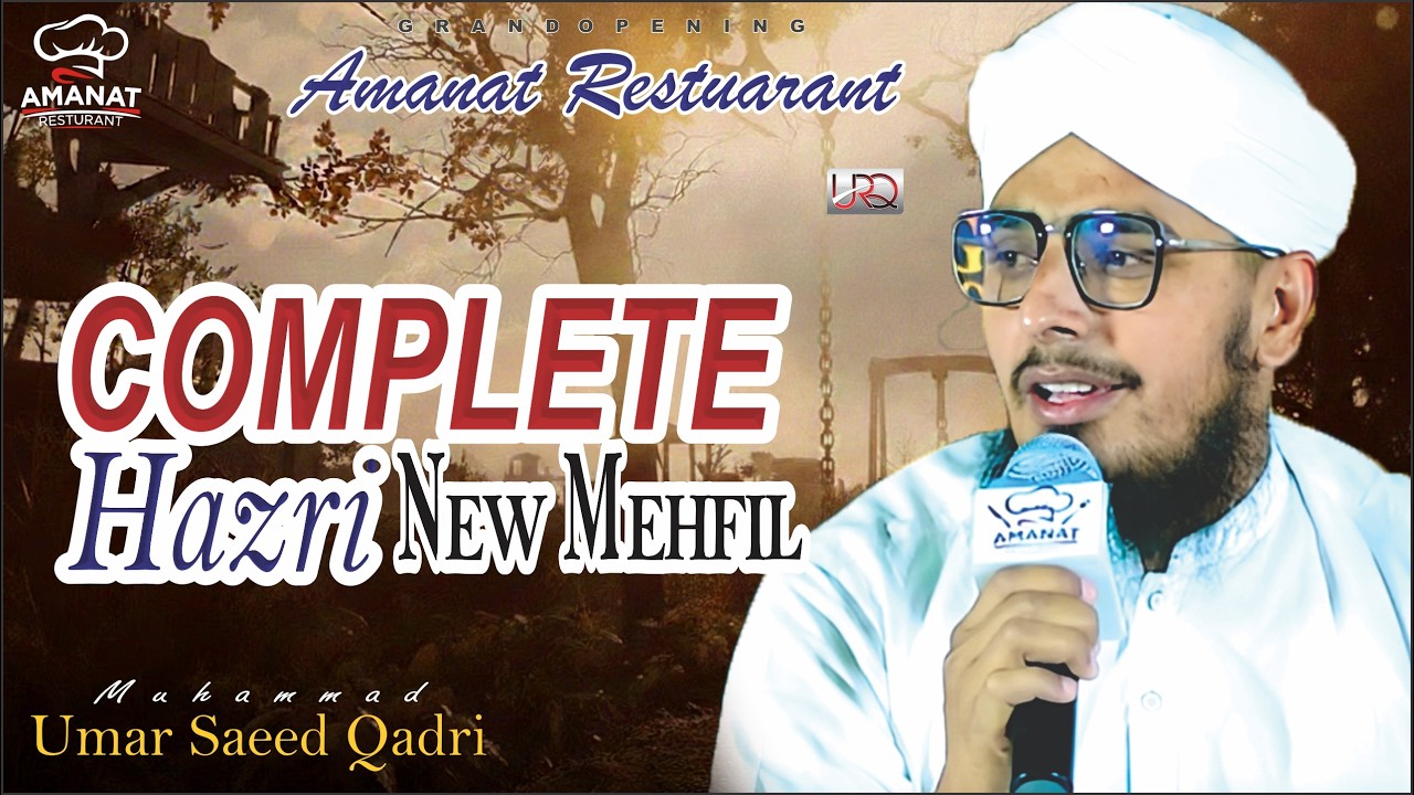 Complete Hazri Umar Saeed Qadri Grand Opening Amanat Restaurant 2025 Hazri ||