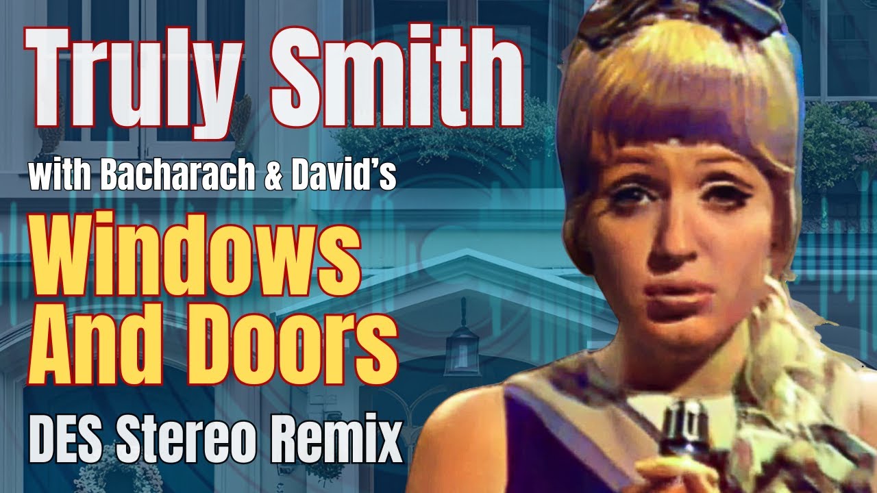 Truly Smith - Windows And Doors (1967, DES Stereo Remix 2025)