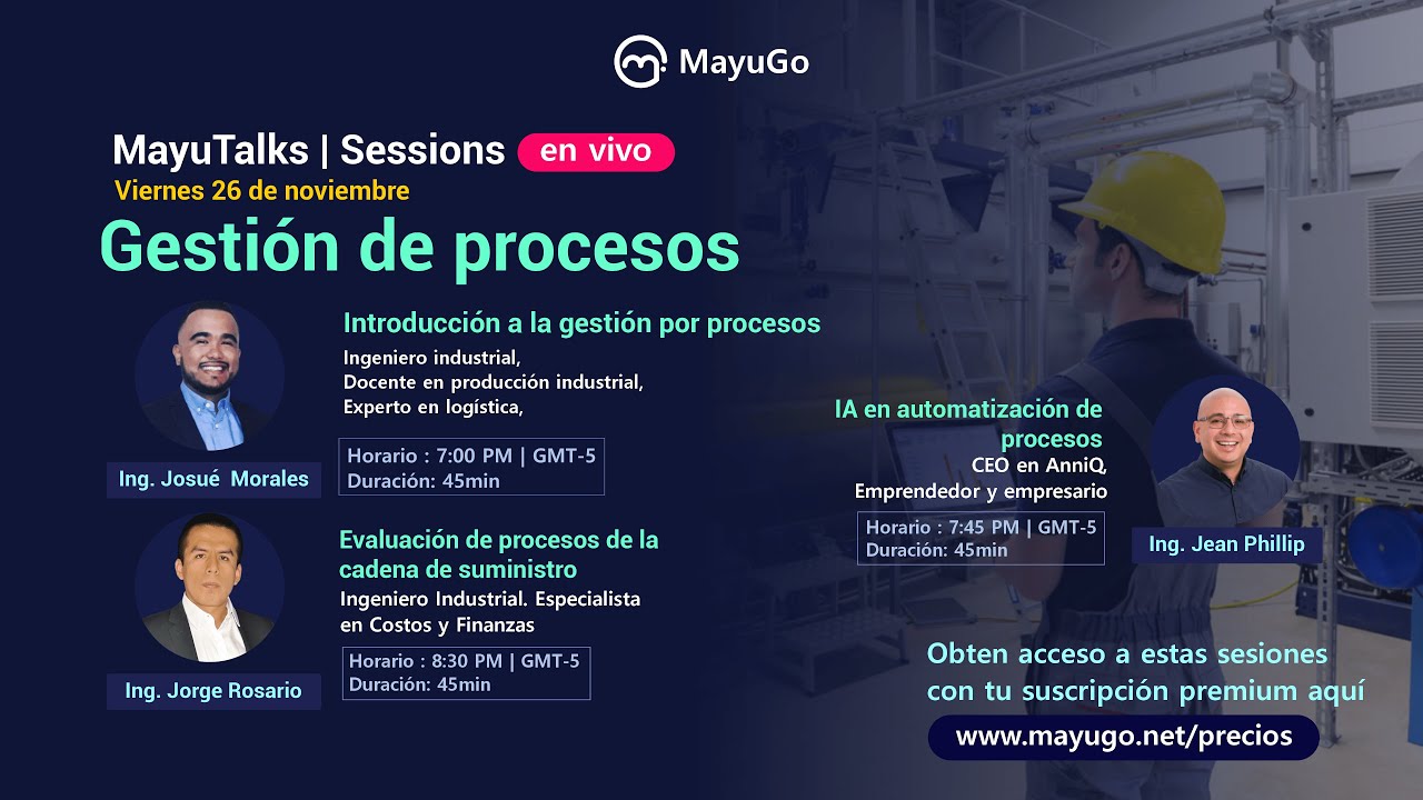 ¿Quieres aprender sobre Gestión de procesos? Únete a MayuTalks | Sessions | Ingeniería industrial