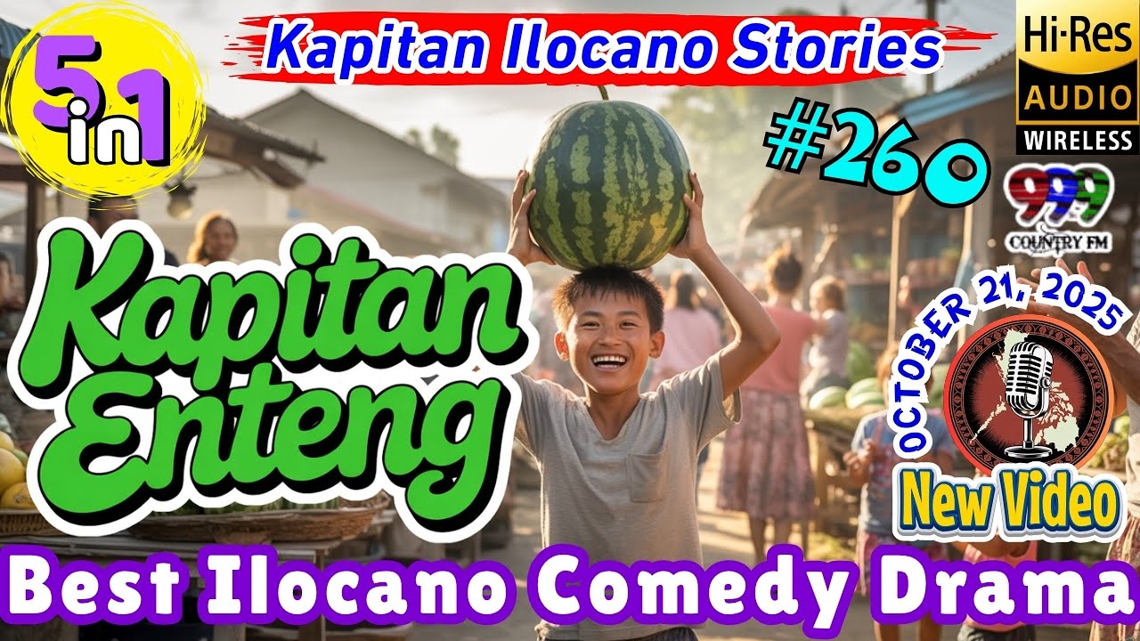 Kapitan Enteng Ilocano Drama #260 | 5 in 1 Comedy Radio | Full Episode | Oct 21, 2025 #kapitanenteng
