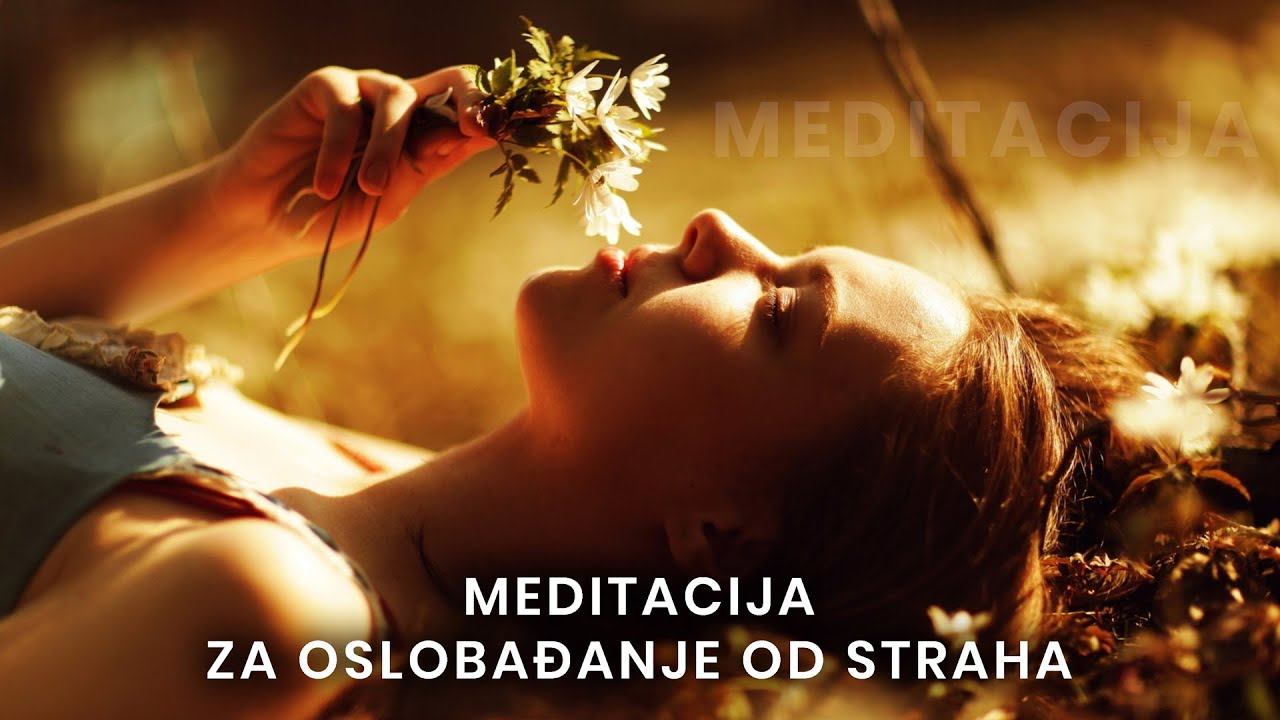 Meditacija za oslobađanje od straha, briga i anksioznosti