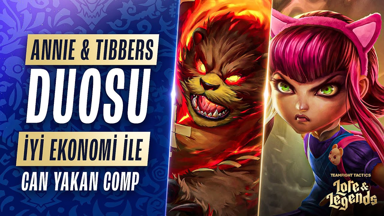 ANNİE&TİBBERS DUOSU İYİ EKONOMİ İLE CAN YAKAN COMP  | HOLYTHOTH TFT