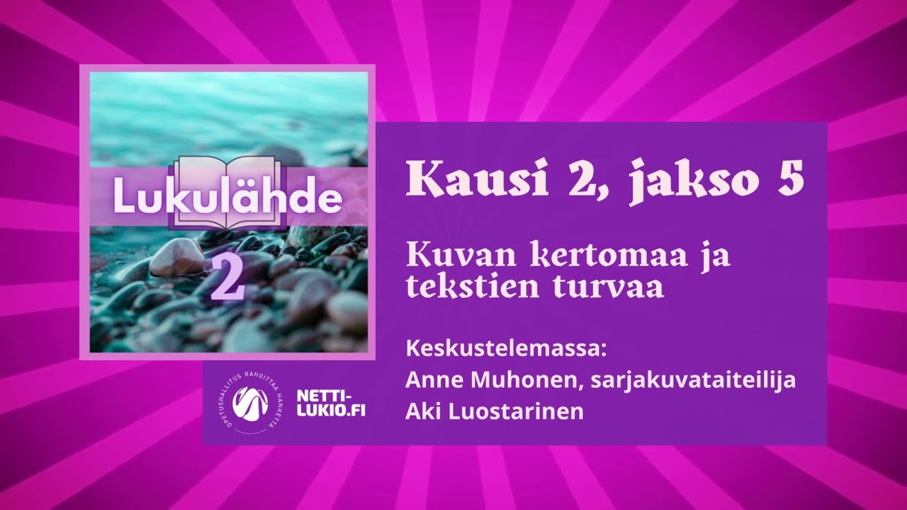 Kuvan kertomaa ja tekstin turvaa (vieraana Anne Muhonen) - Lukul&auml;hde, kausi 2, jakso 5