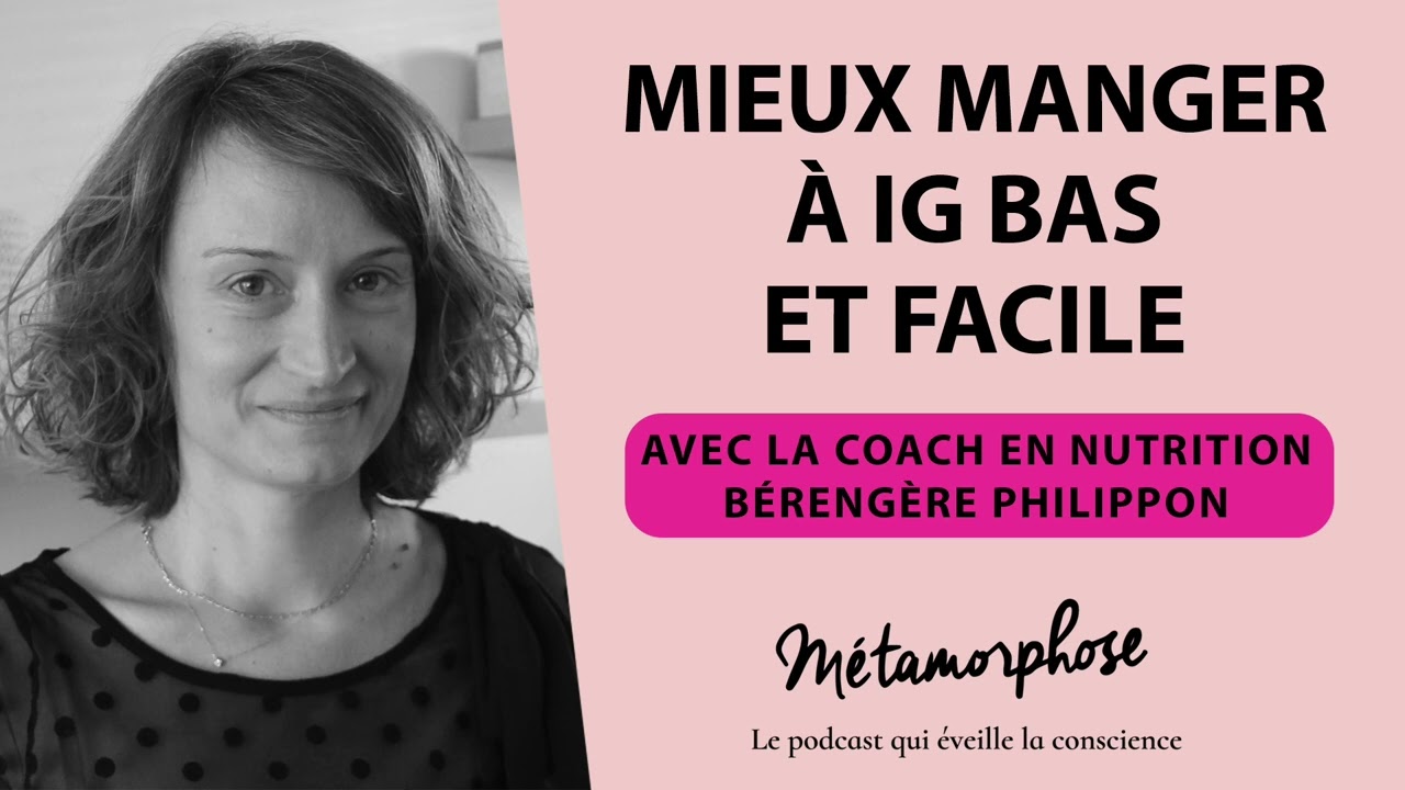 Mieux manger à IG bas et facile avec la coach en nutrition Bérengère Philippon