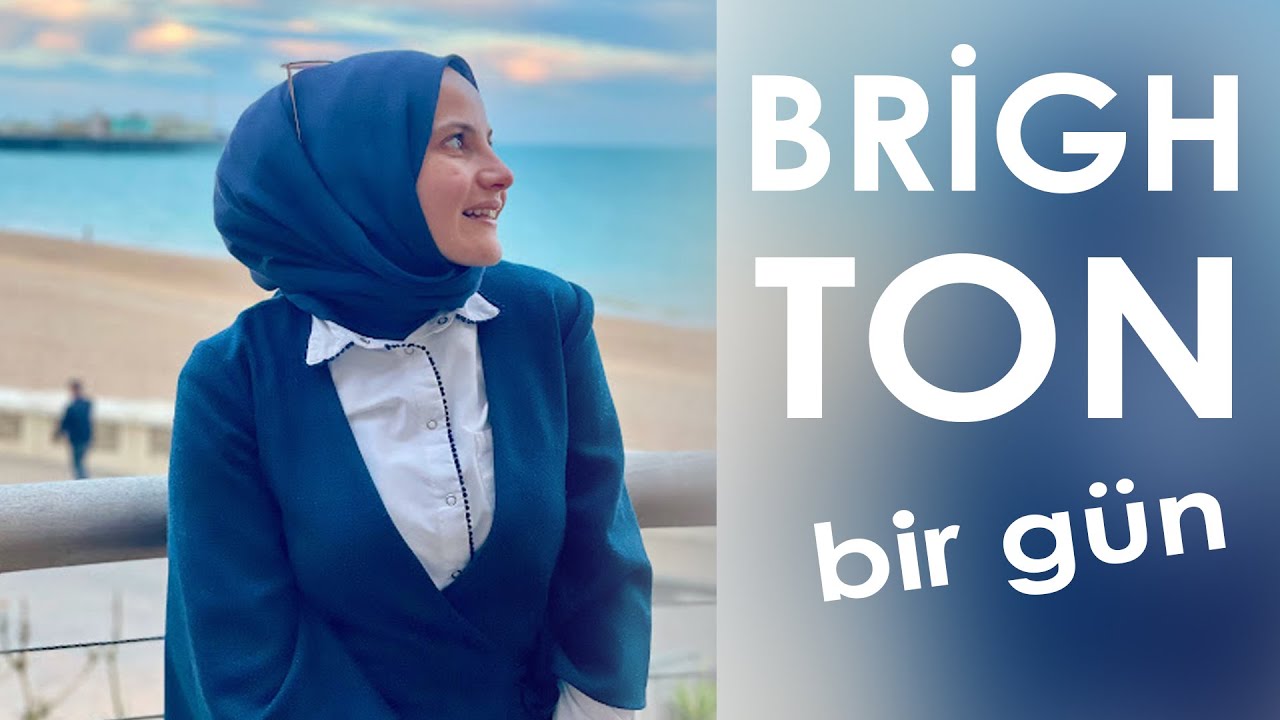 Brighton'da Bir Gün (Ulaşım, Gezilecek Yerler)